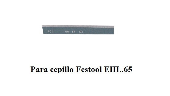 Cuchilla cepillo Festool EHL.65