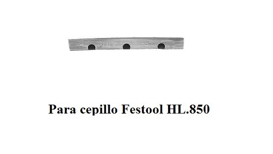 Cuchilla cepillo Festool HL.850